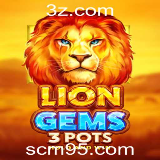 Explorando LionGems3pots: Um Guia Completo para Jogadores
